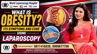 What Is Obesity Symptoms, Causes & Laparoscopic Weight Loss Surgery | Dr Talk at WLH