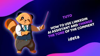 How to use Linkedin AI Assistant and change the tone of the comment? - IDETA