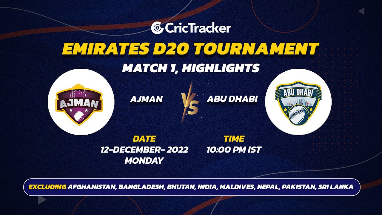 Highlights : MATCH 2 | AJMAN VS ABU DHABI | Emirates D20 2022