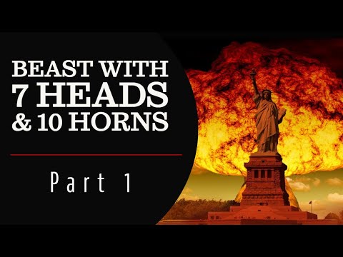 The Beast with 7 Heads and 10 Horns, Part 1: Symbolism and Characteristics