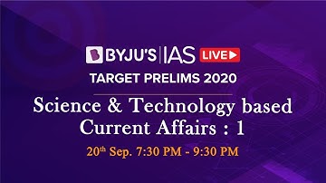 Free Crash Course: Target Prelims 2020 | Science & Tech based Current Affairs: 1