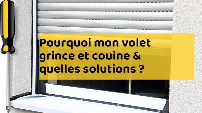 Volet roulant qui grince : 4 solutions - MesDépanneurs.fr 