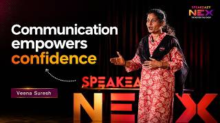 Communication Empowers Confidence | Veena Suresh | Speakeazy NEX Talk Show