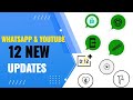 YOUTUBE & WHATSAPP 12 Big Updates New Features | Upcoming Update