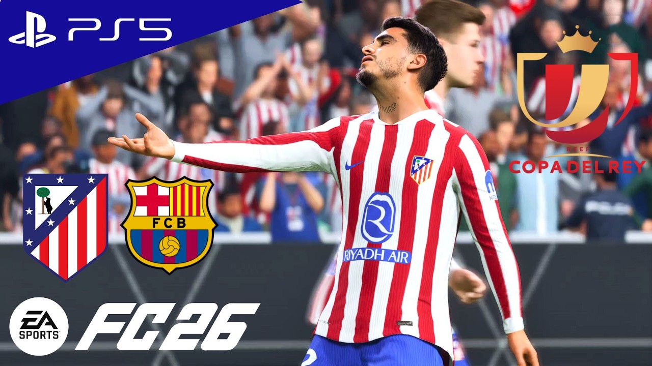 FC 26 - Atletico ‌Madrid vs. Barcelona - Copa del Rey 25/26 Full Match | PS5 [4K60 FPS]