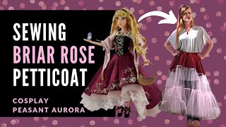 I Made a PRINCESS Petticoat Fit For DISNEY - Sewing A BRIAR ROSE Cosplay - Peasant Aurora Dress