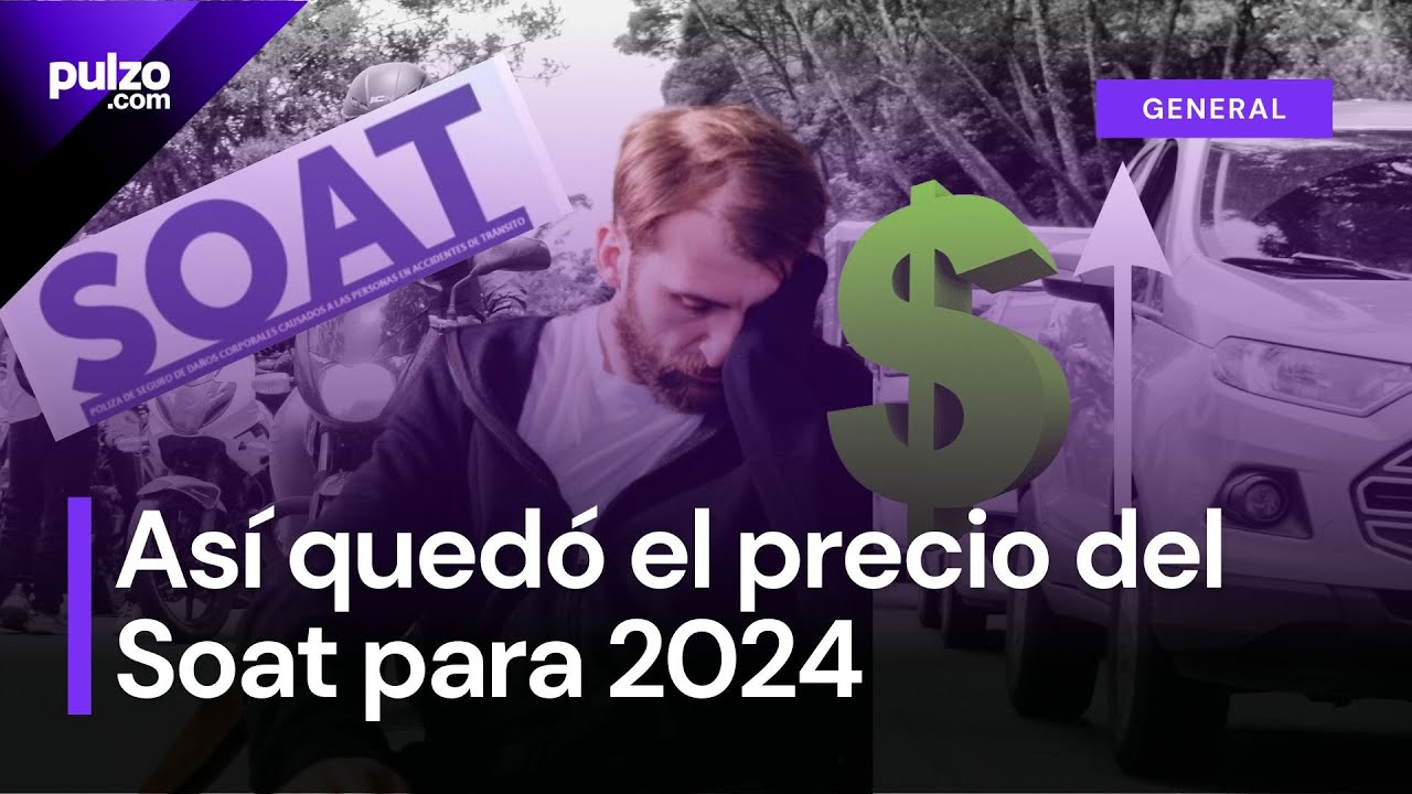 Precios del SOAT para carros y motos en 2024  Pulzo