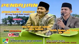 🔴LIVE PENGAJIAN GUS IQDAM & HABIB ZAIDAN \\ HADROH SEKAR LANGIT \\ BIG BAND AUDIO//KVS HD MULTIMEDIA