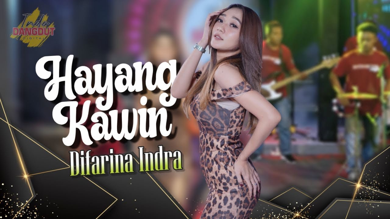 HAYANG KAWIN - Difarina Indra   //   Official Video