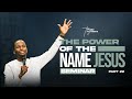The Power Of The Name Jesus Part XXII Pastor Tony Osborn 26th July 2025 The Power Of The Name Jesus Part XXII Pastor Tony Osborn 26th July 2025