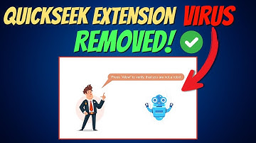 How to Remove QuickSeek Extension Virus