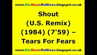 Shout us Remix  Tears For Fears  80s Club Mixes  80s Club   80s Club Mix  80s Pop Hits