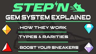 STEPN  GEMS  HOW THEY WORK  BOOST YOUR EARNINGS!!