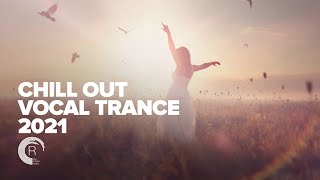 CHILL OUT VOCAL TRANCE 2021 [FULL ALBUM]