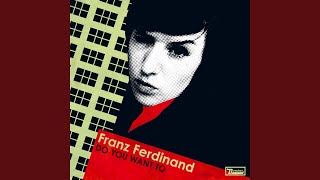 Video voorbeeld van "Franz Ferdinand - What You Meant (Acoustic)"