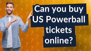 Can you buy US Powerball tickets online? screenshot 5