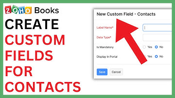 How to Create Custom Fields for Contacts in Zoho Books [QUICK GUIDE]