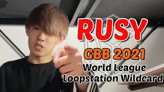 RUSY | Grand Beatbox Battle 2021 : World League Loopstation Wildcard | You Need Me （12th Place）