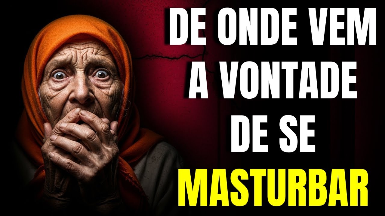 De Onde VEM a Vontade de Se Masturbar