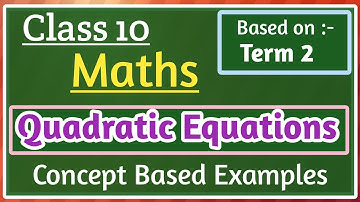 Quadratic equation term 2 examples Class 10 || class 10 maths term 2 ||@Class10LearnWithMansi