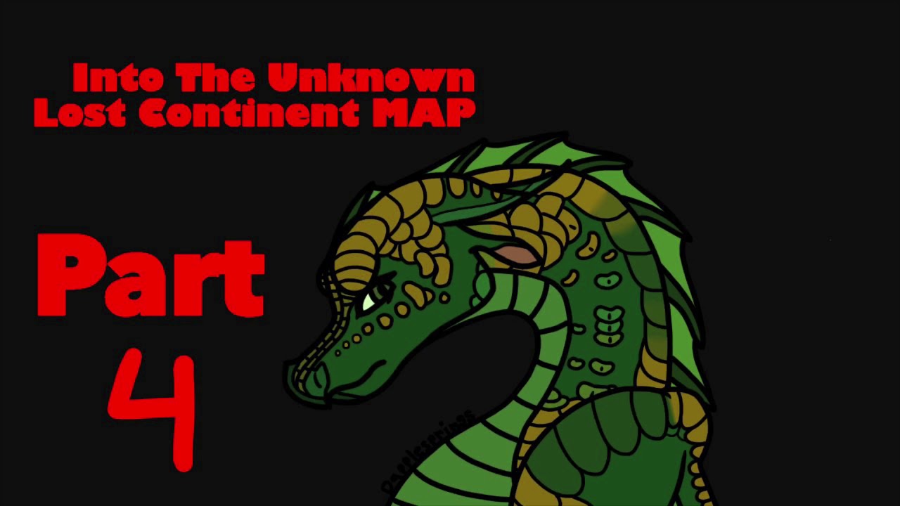 Into the Unknown Wings Of Fire Lost Continent MAP Call (ONE PART OPEN