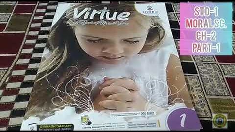 STD I, MORAL SCIENCE, CH 2, PART 1