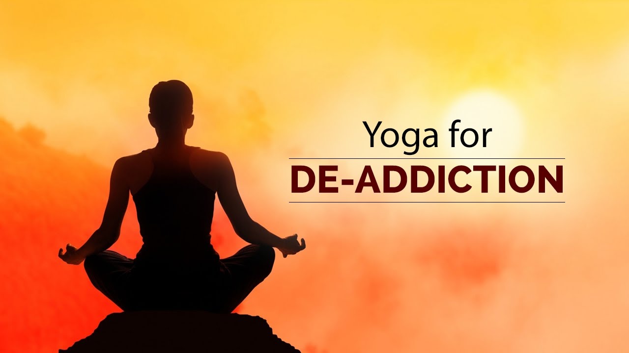 Yoga For De Addiction Youtube