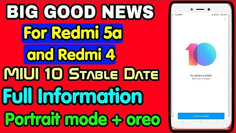 REDMI 5a / Redmi 4 Miui 10 Stable update , features and released date