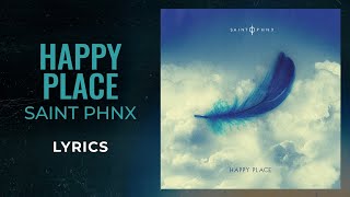 SAINT PHNX - Happy Place (LYRICS) chords
