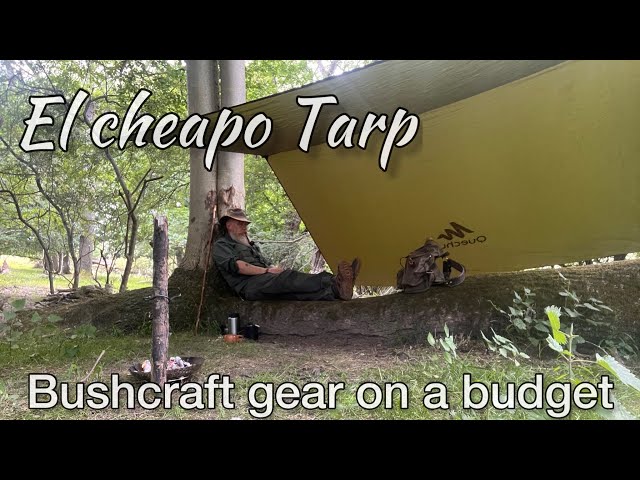 El Cheapo Tarp Bushcraft gear on a budget 