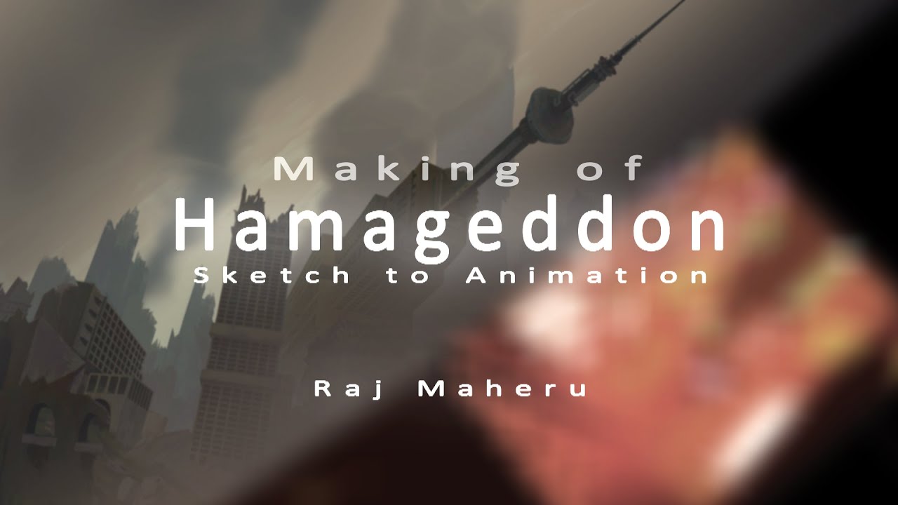Making of Hamageddon - Sketch to Animation - City Wreck