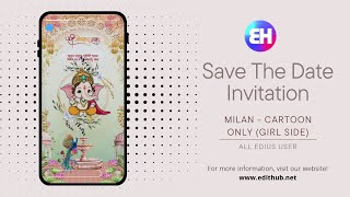 Edius Save The Date Invitation 2025 | Milan Cartoon Only Girl Side | The Edit Factory 2025