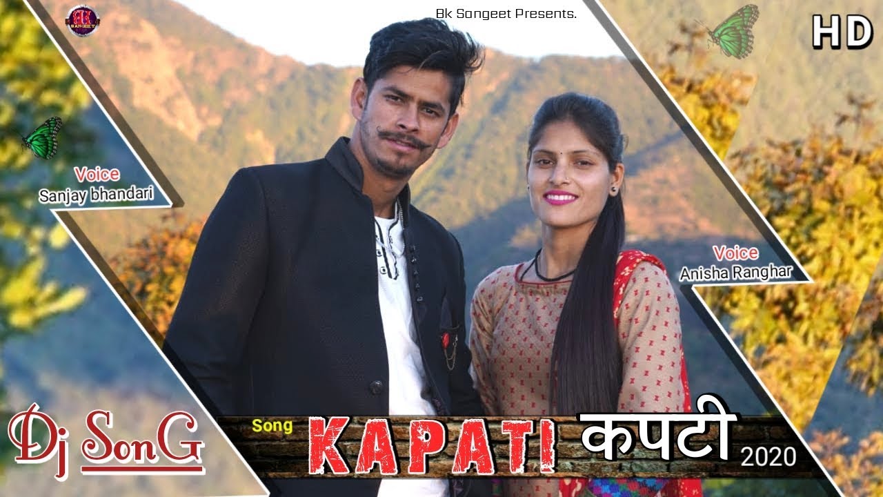 Kapati  New Garhwali Dj Song 2020  Official Music Song  Uttarakhandi Song