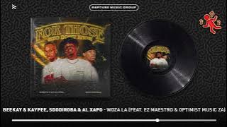 Beekay & Kaypee, SdoDiRoba, Al Xapo - Woza la (ft. Ez Maestro & Optimist Music ZA) [Official Audio]