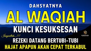 Download Lagu Surat Al WAQIAH 7x, dengarkan hutang lunas, Rezeki datang dari berbagai arah, Bacaan Al Quran Merdu MP3 Download Lagu Surat Al WAQIAH 7x, dengarkan hutang lunas, Rezeki datang dari berbagai arah, Bacaan Al Quran Merdu MP3