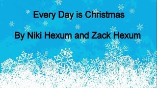 A Cinderella Christmas ~ Every Day is Christmas ~ Niki Hexum - Lyric Video Song chords