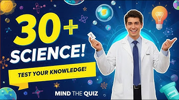 Ultimate Science Quiz 2025: 30 Multiple Choice Questions and Answers to Test Your Knowledge!