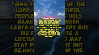 JOY COMES IN THE MORNING - Psalm 30:4-5 - (Motivational & Inspirational)