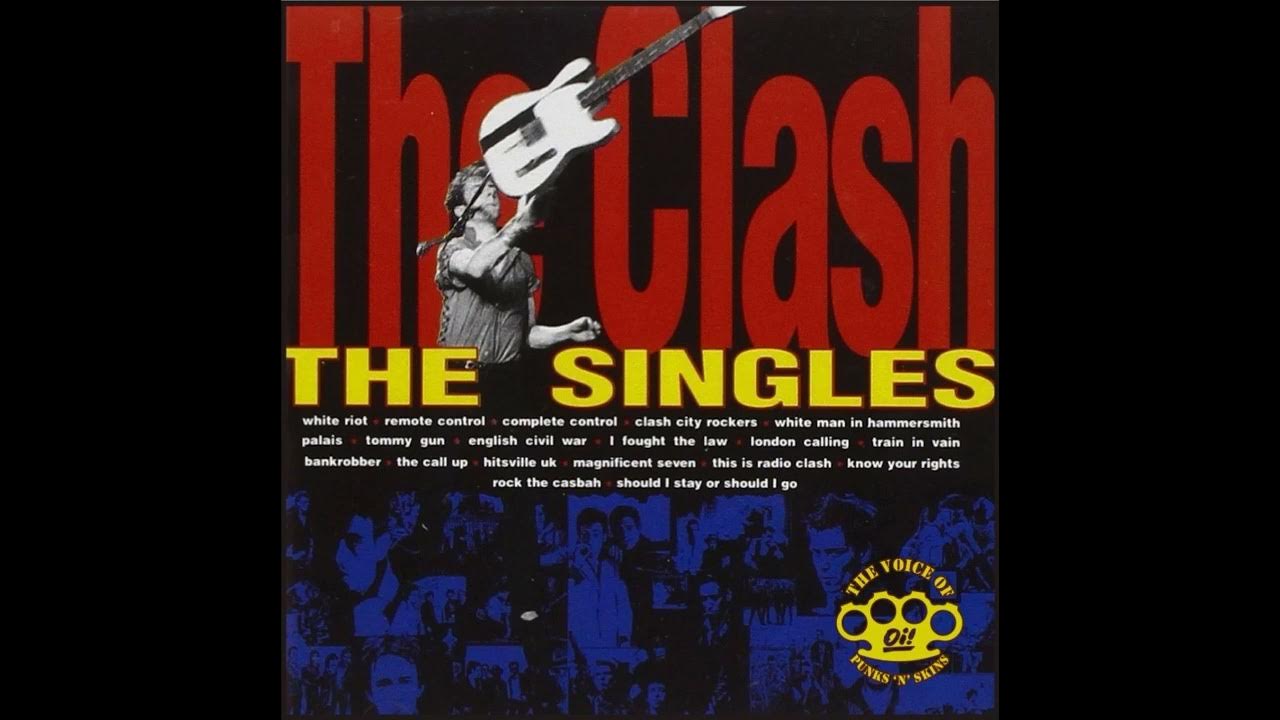 The Clash: The Singles (1991) Clash City Rockers The Clash: The Singles (1991) Clash City Rockers