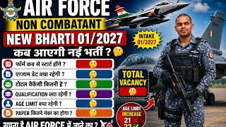 Air Force Non Combatant New Bharti 01/2027 📢 | Qualification & Age Limit Update 🤔✅