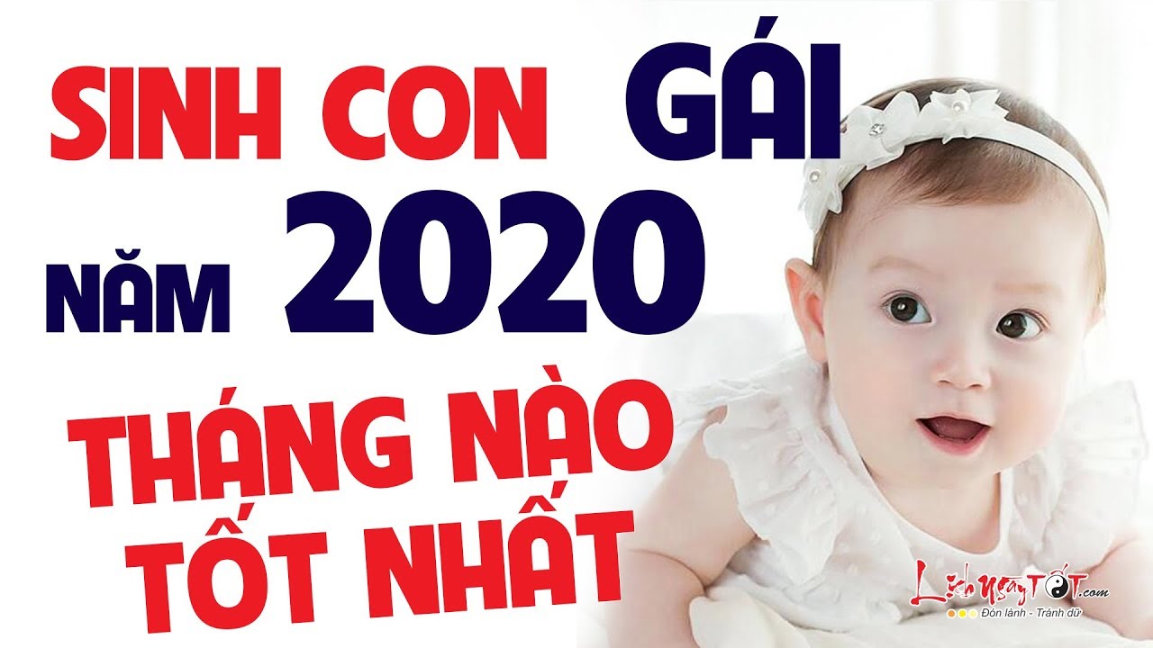 Sinh con năm 2020 tuổi Canh Tý vào giờ, ngày, tháng nào là tốt đẹp nhất? – xem tháng sinh con năm 2020