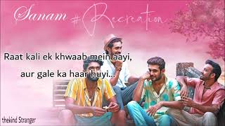 Raat Kali Ek Khwaab Mein Aai Lyrics| SANAM | Official Music | Recreation | Cover Song
