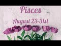 Pisces💖~They Will Win Your Heart Any Way That They Can!! ~ August 23-31st Love Tarot Reading