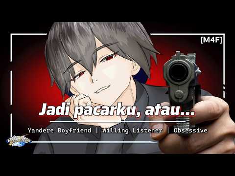 Yandere Yakinin Kamu Buat Kasih Dia Masuk Rumahmu Dan Jadi Pacar Kamu | ASMR Indonesia