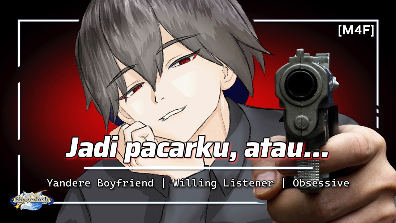 Yandere Yakinin Kamu Buat Kasih Dia Masuk Rumahmu Dan Jadi Pacar Kamu | ASMR Indonesia