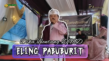 ELING PABUBURIT SLOW VERSION ~ DIKA BENTANG DMD ~ LIVE MUSIK NEW D