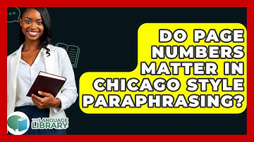 Do Page Numbers Matter In Chicago Style Paraphrasing? - The Language Library