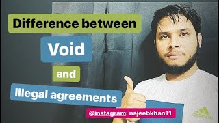 Difference between Void and Illegal agreements || Indian Contract Act