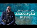 Como abrir uma associao no brasil 