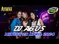 DJ AGUS TERBARU MINGGU 28 APRIL 2024 FULL BASS || ATHENA BANJARMASIN